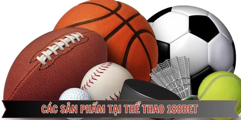 Thể Thao 188bet - Chuyên Mục Game Hấp Dẫn Hàng Đầu Việt Nam 10 Các bộ môn cá độ hấp dẫn mà nhà cái cung cấp