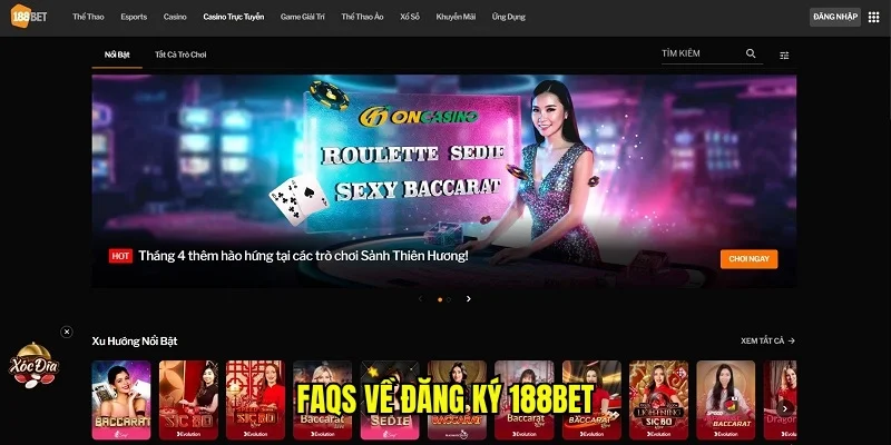 Đăng Ký 188bet - Tạo Tài Khoản Hội Viên Chính Thức Dễ Dàng 7 FAQs về đăng ký 188bet