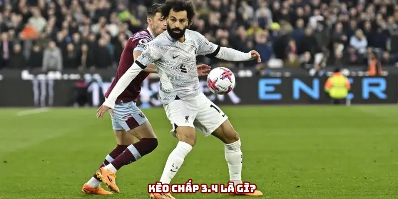 Kèo chấp 3.4
