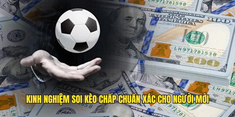 Kèo Chấp Cả Trận - Cách Soi Kèo Cơ Bản Cho Người Mới 6 Kinh nghiệm soi kèo chấp chuẩn xác cho người mới