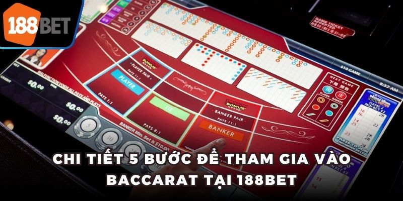 Luật Chơi Baccarat - Bí Quyết Mang Về Thắng Lớn Tại 188bet 8 Chi tiết 5 bước để tham gia vào baccarat tại 188bet