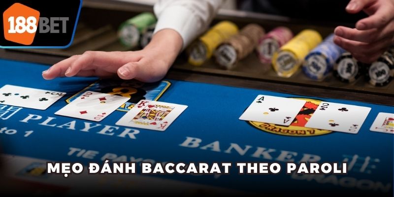 Luật Chơi Baccarat - Bí Quyết Mang Về Thắng Lớn Tại 188bet 7 Mẹo đánh Baccarat theo Paroli