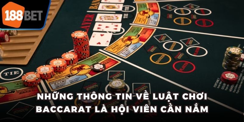 Luật Chơi Baccarat - Bí Quyết Mang Về Thắng Lớn Tại 188bet 5 Những thông tin về luật chơi baccarat là hội viên cần nắm