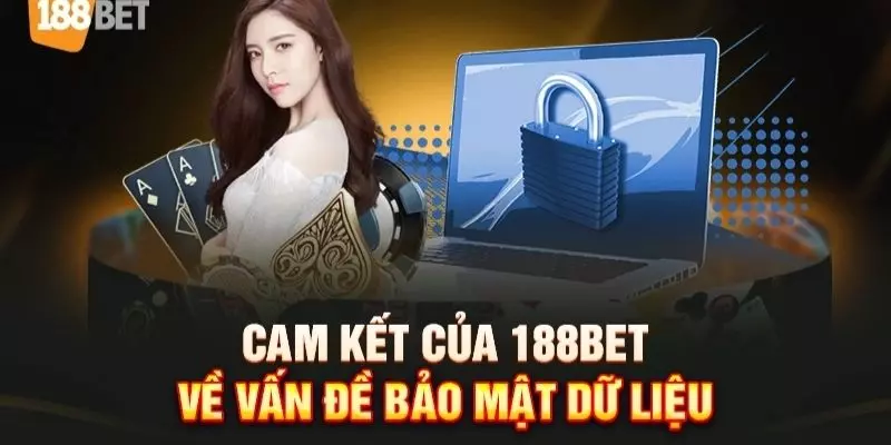 Chính Sách Bảo Mật 188bet - Điều Khoản Quan Trọng Cần Nắm Rõ 8 18bet cam kết thông tin người chơi toàn vẹn không bị rò rỉ