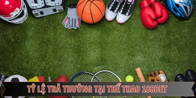 Thể Thao 188bet - Chuyên Mục Game Hấp Dẫn Hàng Đầu Việt Nam 9 Tỷ cược nhà cái cung cấp đa dạng, xanh chín
