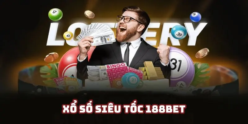 Xổ số 188bet - Hình thức giải trí đặc sắc ở 188bet năm 2025 8 Xổ số siêu tốc cực kỳ tiện lợi và tối ưu về mặt thời gian